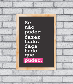 Quadro Tudo que Puder na internet