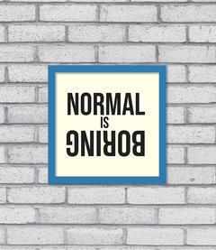 Quadro Normal is Boring - comprar online