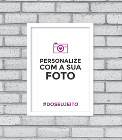 Quadro Sua Foto - Pendurama Quadros e Artigos de Decoração