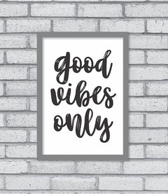 Quadro Good Vibes Only - Pendurama Quadros e Artigos de Decoração