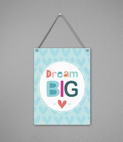 Plaquinha Dream Big - comprar online