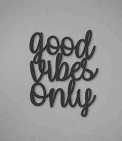 Frase "Good Vibes Only"