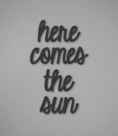 Frase "Here Comes The Sun"