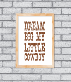 Quadro Dream Big little Cowboy - comprar online