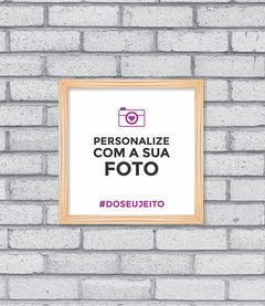 Quadro Sua Foto - Pendurama Quadros e Artigos de Decoração