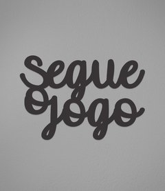 Frase "Segue o Jogo"