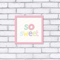 Quadro So Sweet - loja online