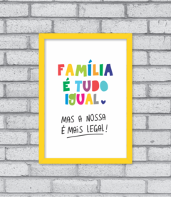 Quadro Família Legal - Pendurama Quadros e Artigos de Decoração