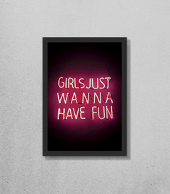 Quadro Girls Just Wanna Have Fun Neon - loja online