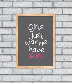 Imagem do Quadro Girls Just Wanna Have Fun