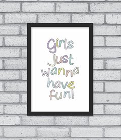 Quadro Girls Just Wanna Have Fun - loja online