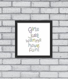 Quadro Girls Just Wanna Have Fun - loja online