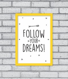 Quadro Follow Your Dreams