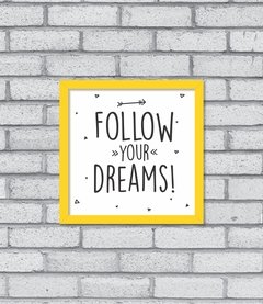 Quadro Follow Your Dreams na internet