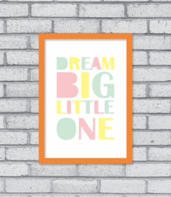 Quadro Dream Big Little One - Pendurama Quadros e Artigos de Decoração