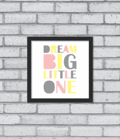 Imagem do Quadro Dream Big Little One