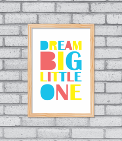 Quadro Dream Big Little One