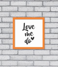 Quadro Love Me Do