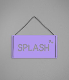 Plaquinha Splash em Acrílico - Pendurama Quadros e Artigos de Decoração