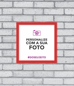 Imagem do Quadro Sua Foto