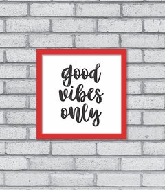 Quadro Good Vibes Only - comprar online