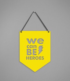 Plaquinha Be Heroes em Acrílico - Pendurama Quadros e Artigos de Decoração