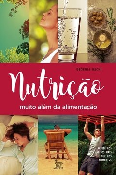 Nutrição muito além da alimentação