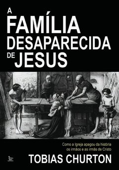 A família desaparecida de Jesus