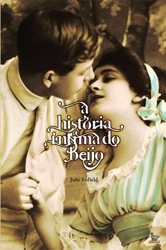 A história íntima do beijo