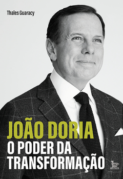 João Doria – O poder da transformação