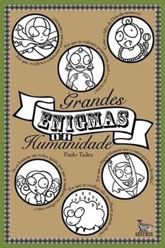 Grandes Enigmas Da Humanidade