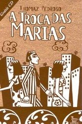 A Troca Das Marias