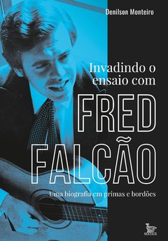 Invadindo o ensaio com Fred Falcão - comprar online