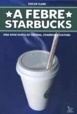 A febre Starbucks