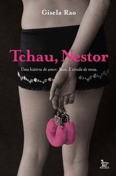 Tchau, Nestor