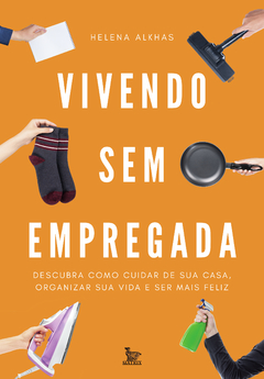 Vivendo sem emprega +  botando a casa em ordem - loja online