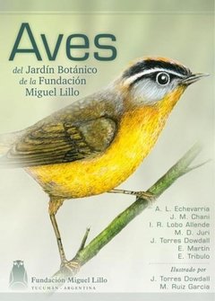 Aves del Jardin Botánico de la Fundacion Miguel Lillo