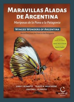 MARAVILLAS ALADAS DE ARGENTINA - Mariposas de la Puna a la Patagonia