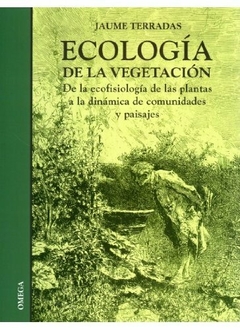 Ecología de la Vegetación - de la ecofisiología de las plantas a la dinámica de comunidades y paisajes