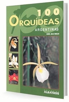 Cien Orquídeas Argentinas
