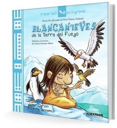 Blancanieves De La Tierra Del Fuego - Serie Leer con Pictogramas