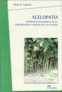 Alelopatía.Interacciones químicas en la comunicación y defensa de las plantas