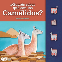 ¿Querés saber qué son los camélidos?