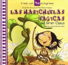 LAS HABICHUELAS MÁGICAS DEL GRAN CHACO