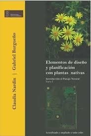 ELEMENTOS DE DISEÑO Y PLANIFICACIÓN CON PLANTAS NATIVAS - Introducción al Paisaje Natural - Parte I