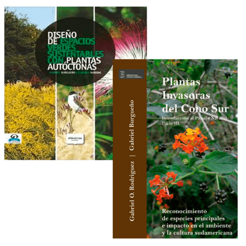 COMBO PLANTAS INVASORAS (introducción al paisaje III) + DISEÑO DE ESPACIOS VERDES SUSTENTABLES CON PLANTAS AUTÓCTONAS