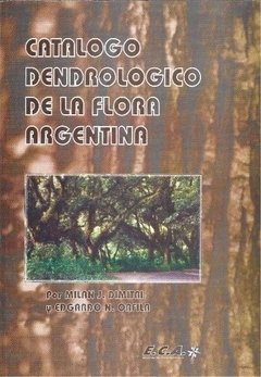 Catálogo Dendrológico De La Flora Argentina
