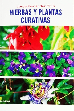 HIERBAS Y PLANTAS CURATIVAS. Plantas shamánicas. 7ta. edición ampliada