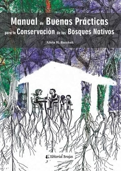 Manual De Buenas Prácticas Para La Conservación De Bosques Nativos - comprar online