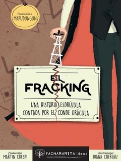 El Fracking, una historia esdrújula comentada por el conde Drácula